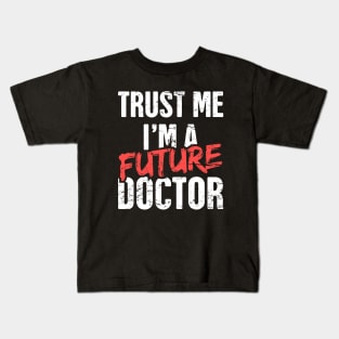 Funny Future Doctor | PhD Student Kids T-Shirt